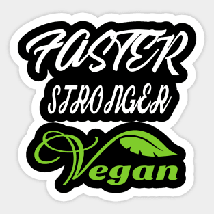 Faster Stronger Vegan T Shirts Vegan Bodybuilding Sticker